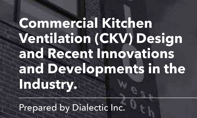 Commercial Kitchen Ventilation (CKV) Design and Recent Innovations and Developments in the Industry