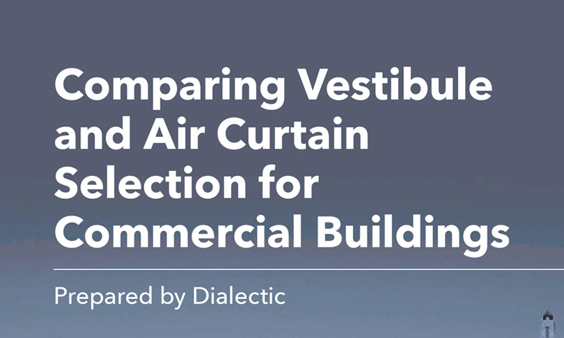 Comparing Vestibule and Air Curtain Selection for Commercial Buildings